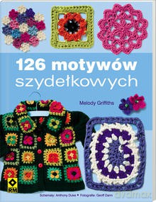 126 Motywów Szydełkowych - Griffiths [KSIĄŻKA]
