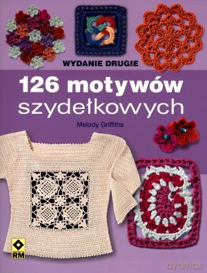 126 Motywów Szydełkowych - Griffiths [KSIĄŻKA]