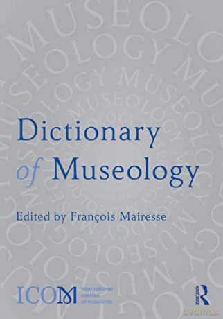Icom Dictionary Of Museology - Fran Ois Mairesse [KSIĄŻKA]