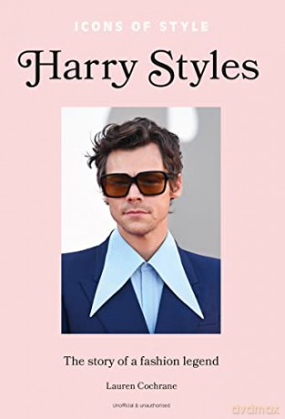 Icons Of Style Harry Styles - Lauren Cochrane [KSIĄŻKA]