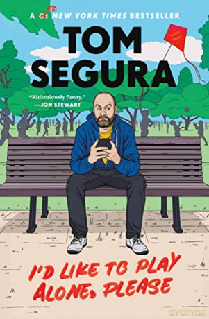Id Like To Play Alone Please - Tom Segura [KSIĄŻKA]