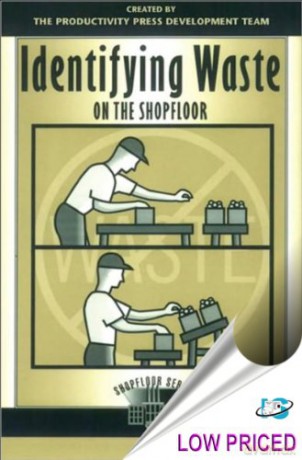 Identifying Waste On The Shopfloor - Productivity Develop [KSIĄŻKA]