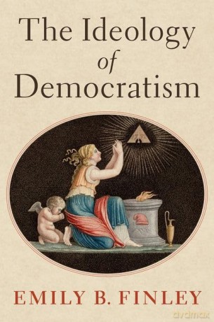 Ideology Of Democratism [KSIĄŻKA]