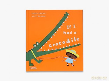 If I Had A Crocodile - Gabby Dawnay [KSIĄŻKA]