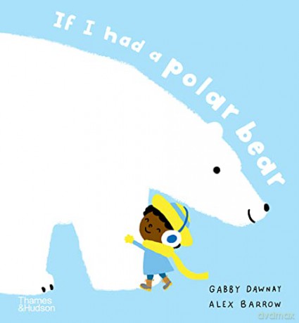 If I Had A Polar Bear - Gabby Dawnay [KSIĄŻKA]