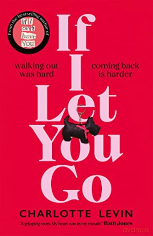 If I Let You Go - Charlotte Levin [KSIĄŻKA]