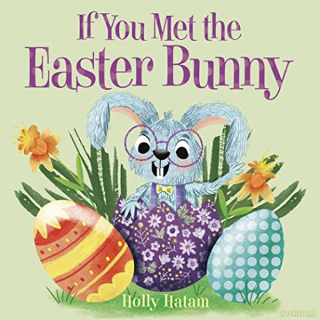 If You Met The Easter Bunny - Holly Hatam [KSIĄŻKA]