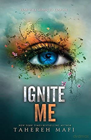 Ignite Me - Tahereh Mafi [KSIĄŻKA]