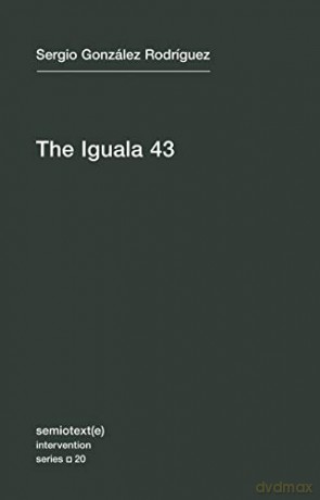 Iguala 43 The - Gonzalez Rodriguez [KSIĄŻKA]