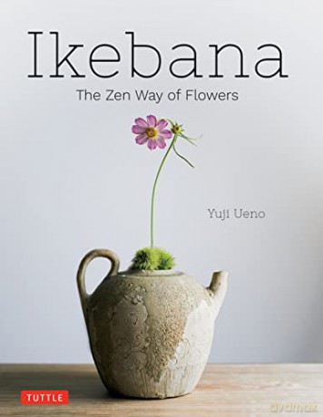 Ikebana The Zen Way Of Flowers - Yuji Ueno [KSIĄŻKA]
