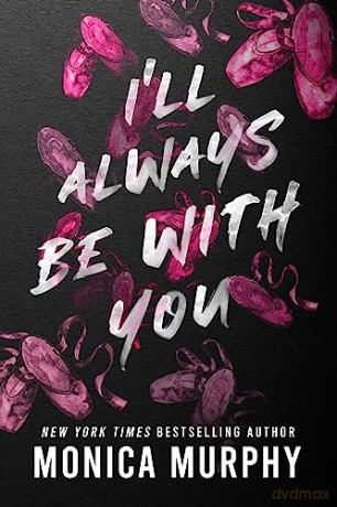 Ill Always Be With You - Monica Murphy [KSIĄŻKA]