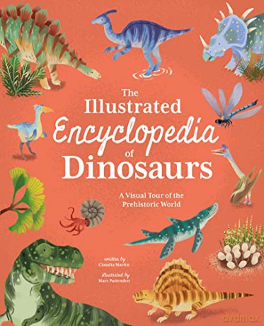 Illustrated Encyclopedia Of Dinosaurs - Claudia Martin [KSIĄŻKA]