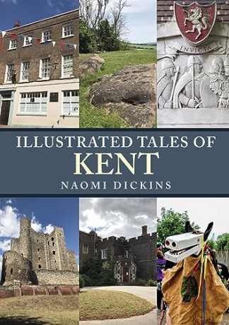 Illustrated Tales Of Kent - Naomi Dickins [KSIĄŻKA]