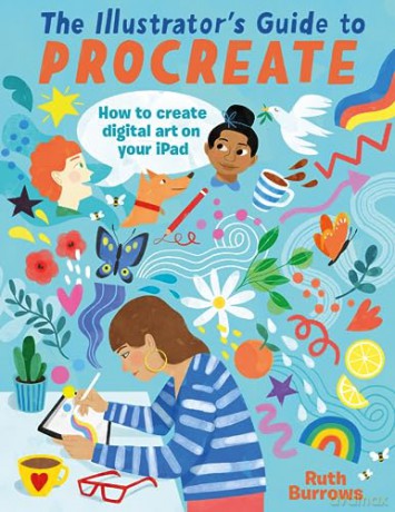 Illustrators Guide To Procreate - Ruth Burrows [KSIĄŻKA]