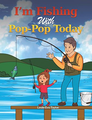 Im Fishing With Poppop Today - Leslie Eva Tayloe [KSIĄŻKA]