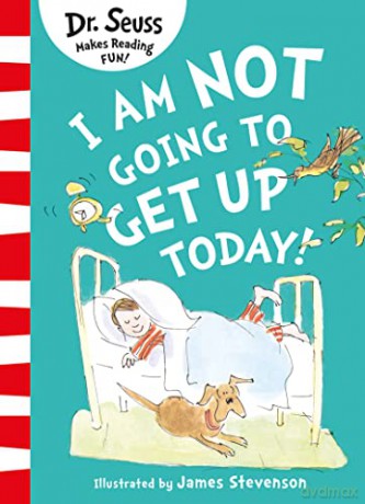 Im Not Going To Get Up Today - Dr Seuss [KSIĄŻKA]