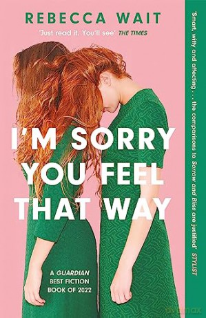 Im Sorry You Feel That Way - Rebecca Wait [KSIĄŻKA]