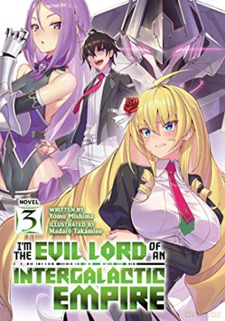Im The Evil Lord Of An Intergalactic Emp - Yomu Mishima [KSIĄŻKA]