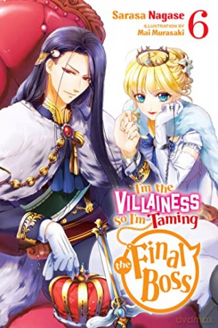 Im The Villainess So Im Taming/Boss V6 - Sarasa Nagase [KSIĄŻKA]