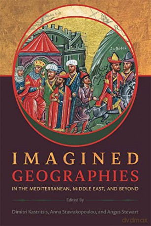 Imagined Geographies In The Mediterrane - Dimitri Kastritsis [KSIĄŻKA]