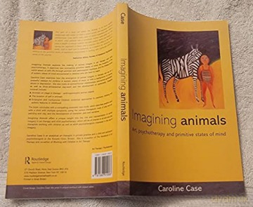 Imagining Animals: Art, Psychotherapy An - Caroline Case [KSIĄŻKA]