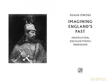 Imagining Englands Past - Susan Owens [KSIĄŻKA]