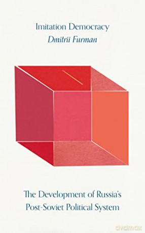 Imitation Democracy - Dmitri Furman [KSIĄŻKA]