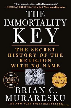 Immortality Key - Brian C Muraresku [KSIĄŻKA]