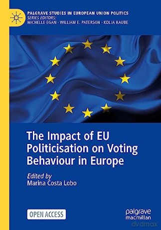 Impact Of Eu Politicisation On Voting Be - Marina Costa Lobo [KSIĄŻKA]