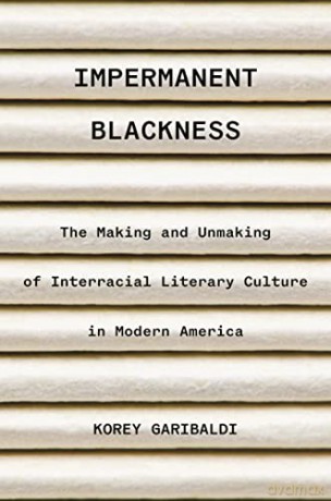 Impermanent Blackness - Korey Garibaldi [KSIĄŻKA]