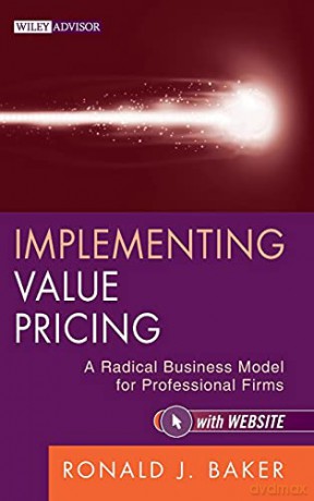 Implementing Value Pricing - Ronald J Baker [KSIĄŻKA]
