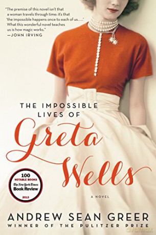 Impossible Lives Of Greta Wells The - Andrew Sean Greer [KSIĄŻKA]
