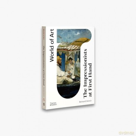 Impressionists At First Hand - Bernard (Ed) Denvir [KSIĄŻKA]