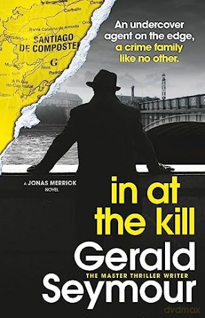 In At The Kill - Gerald Seymour [KSIĄŻKA]