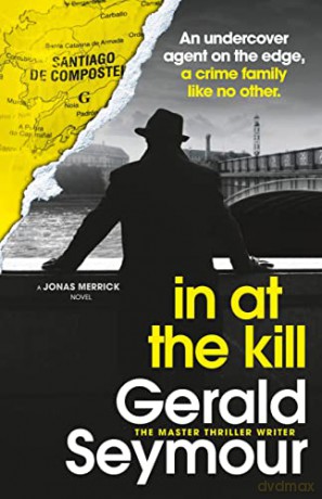 In At The Kill - Gerald Seymour [KSIĄŻKA]