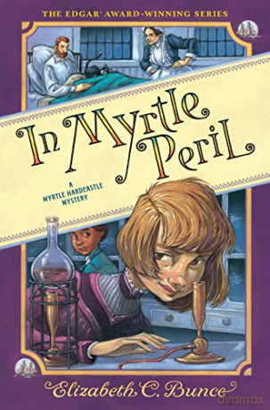 In Myrtle Peril Myrtle Hardcastle Myster - C. Elizabeth Bunce [KSIĄŻKA]