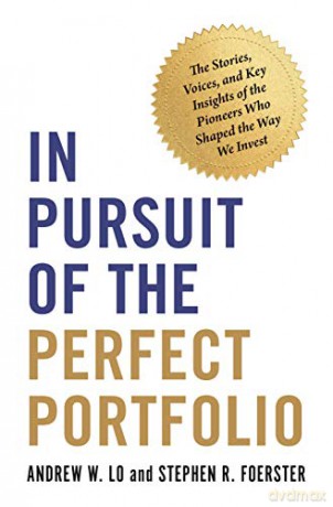 In Pursuit Of The Perfect Portfolio - Andrew W Lo [KSIĄŻKA]