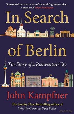 In Search Of Berlin - John Kampfner [KSIĄŻKA]