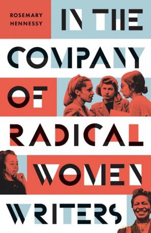 In The Company Of Radical Women Writers - Rosemary Hennessy [KSIĄŻKA]