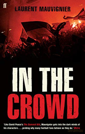 In The Crowd - Laurent Mauvignier [KSIĄŻKA]