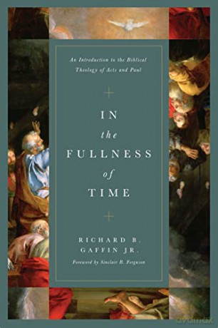 In The Fullness Of Time - Richard B. Gaffin [KSIĄŻKA]