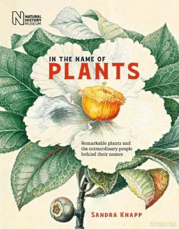 In The Name Of Plants - Sandra Knapp [KSIĄŻKA]