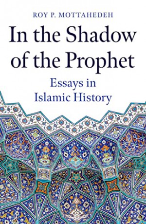 In The Shadow Of The Prophet - Roy P Mottahedeh [KSIĄŻKA]