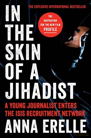 In The Skin Of A Jihadist - Anna Erelle [KSIĄŻKA]