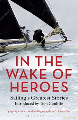 In The Wake Of Heroes - Tom (Ed) Cunliffe [KSIĄŻKA]
