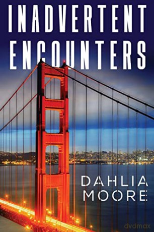 Inadvertent Encounters - Dahlia Moore [KSIĄŻKA]