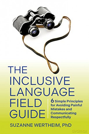Inclusive Language Field Guide - Suzanne Wertheim [KSIĄŻKA]
