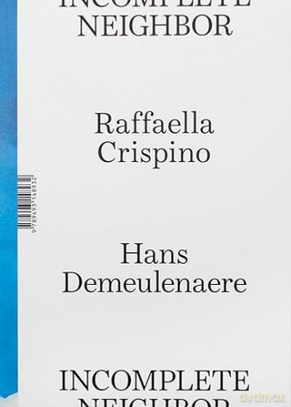 Incomplete Neighborincomplete Neighbor - Raffaella Crispino [KSIĄŻKA]