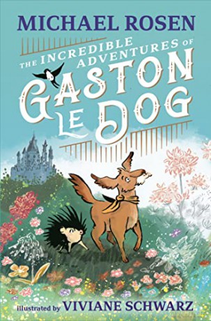 Incredible Adventures Of Gaston Le Dog - Michael Rosen [KSIĄŻKA]