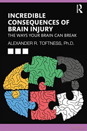 Incredible Consequences Of Brain Injury - Alexander Toftness [KSIĄŻKA]